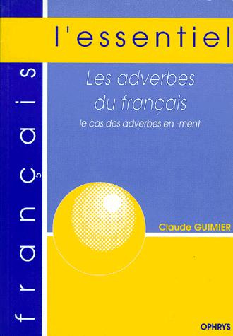 Les adverbes du Français. Le cas des adverbes en -ment