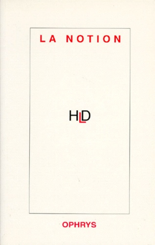 La notion. Actes du colloque..., UFR d'Études anglophones, Université Paris VII-Denis Diderot, févri