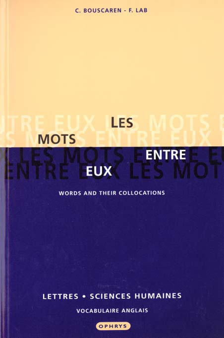 LES MOTS ENTRE EUX. Vocabulaire anglais, Lettres, Sciences Humaines