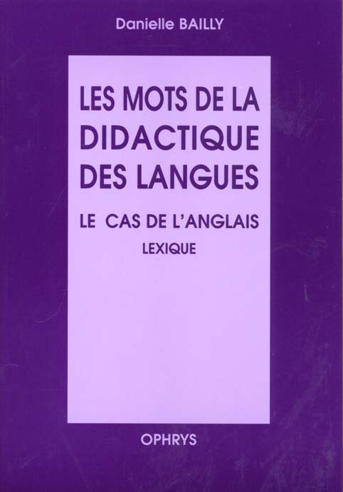 Les mots de la didactique des langues. Le cas de l'anglais, Lexique