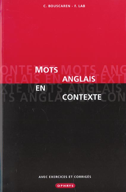 Mots anglais en contexte. Avec exercices et corrigés
