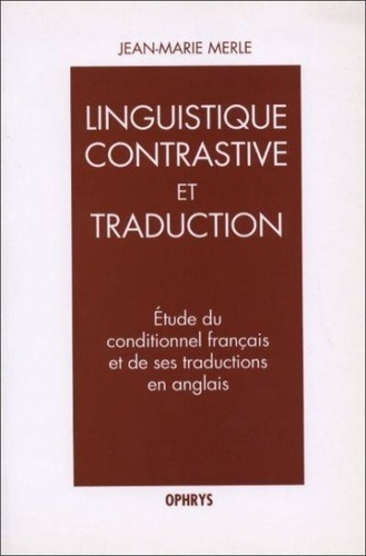 ETUDE DU CONDITIONNEL FRANCAIS ET DE SES TRADUCTIONS EN ANGLAIS