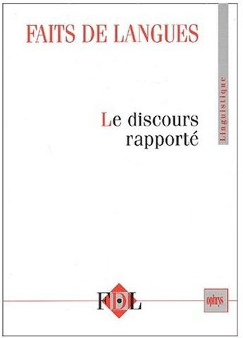 Faits de langues N° 19 : Le discours rapporté