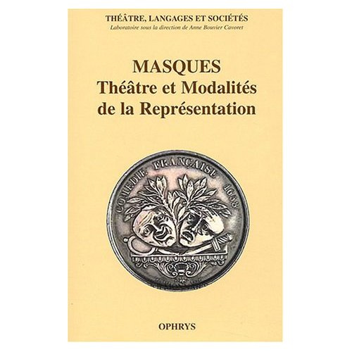 Masques. Théâtre et modalités de la représentation