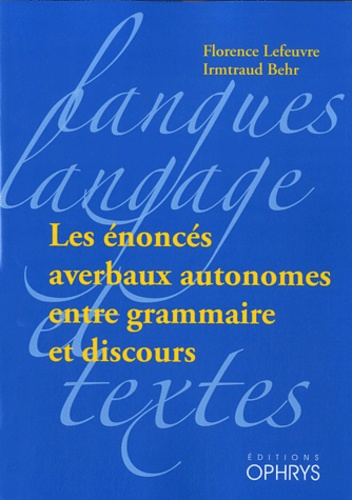 LES ENONCES AVERBAUX AUTONOMES ENTRE GRAMMAIRE ET DISCOURS