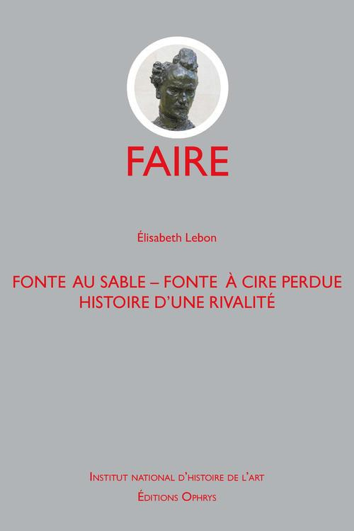 Fonte au sable - Fonte à cire perdue : Histoire d'une rivalité