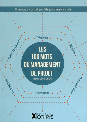 Les 100 mots du management de projet