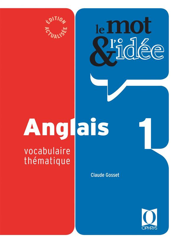 Le mot et l'idée anglais 1. Vocabulaire thématique