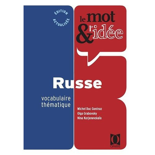 Le mot & l'idée russe. Vocabulaire thématique