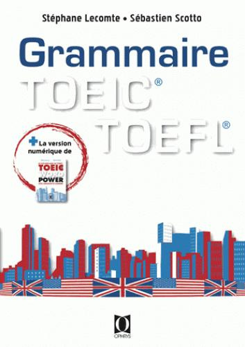 La grammaire au TOEIC et au TOEFL. Mode d'emploi (applications avec corrections commentées), Edition