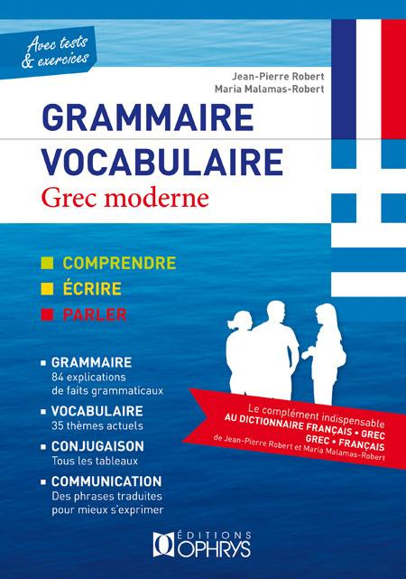 Grammaire Vocabulaire Grec moderne. Avec tests & exercices
