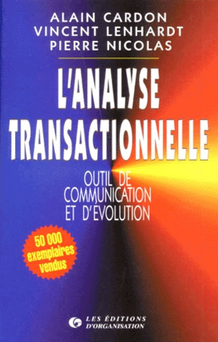 L'analyse transactionnelle. Outil de communication et d'évolution