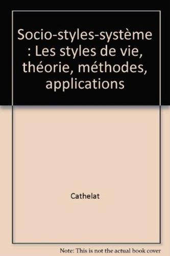 Socio-styles-système. Les styles de vie, théorie, méthodes, applications