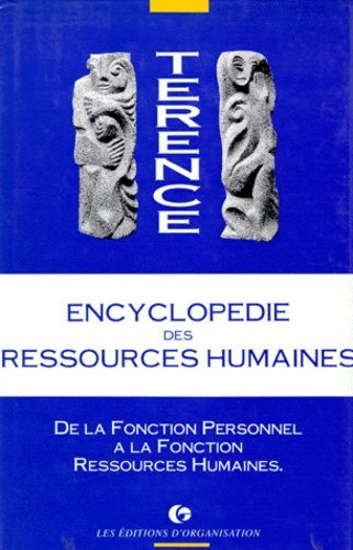 ENCYCLOPEDIE DES RESSOURCES HUMAINES. Tome 1, De la Fonction Personnel à la Fonction Ressources Huma