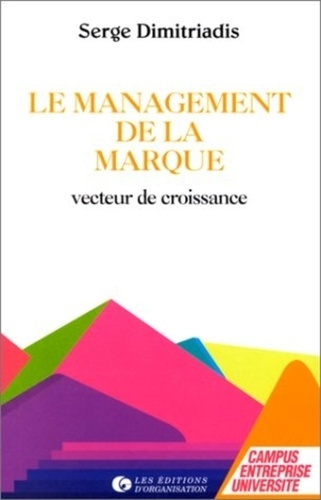 Le management de la marque. Vecteur de la croissance
