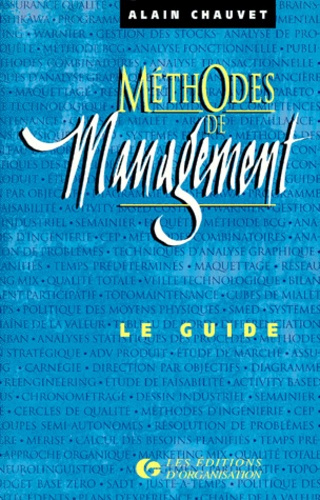 METHODES DE MANAGEMENT LE GUIDE. 2ème édition
