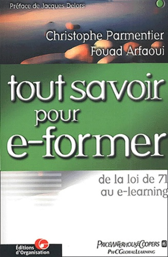 Tout savoir pour e-former. De la loi de 71 au e-learning