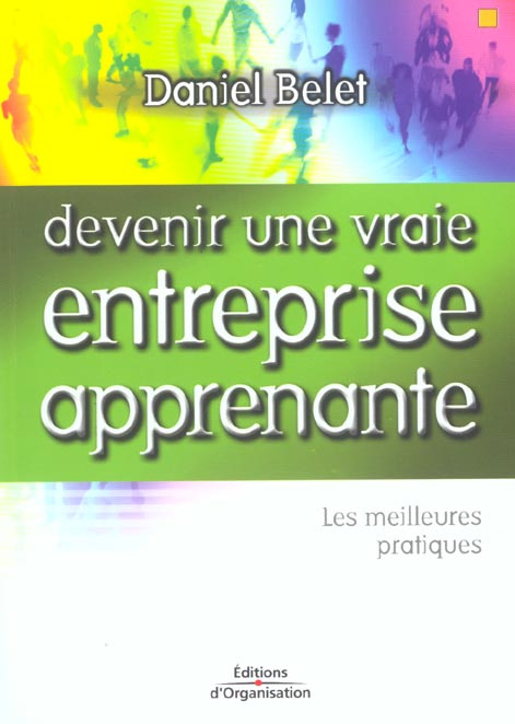 Devenir une vraie entreprise apprenante. Les meilleures pratiques