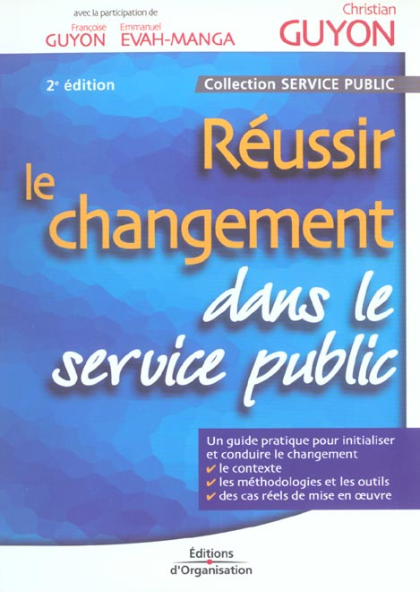 Réussir le changement dans le service public. 2ème édition