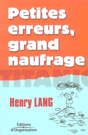 Petites erreurs, grand naufrage. 2ème édition