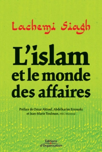 L'Islam et le monde des affaires. Argent, éthique et gouvernance