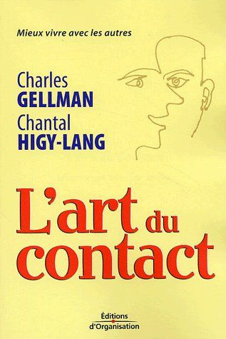 L'art du contact. Mieux vivre avec les autres
