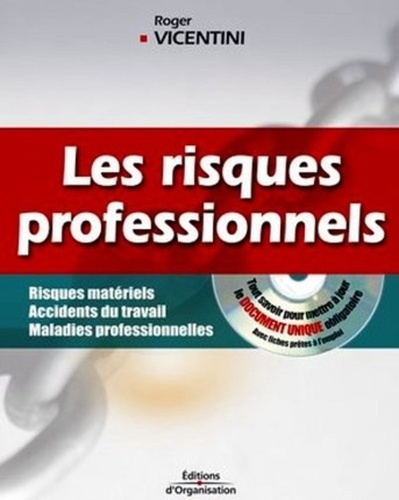Les risques professionnels. Risques matériels, accidents du travail, maladies professionnelles, avec