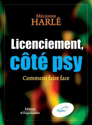 Licenciement, côté psy. Comment faire face