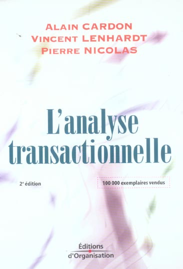 L'analyse transactionnelle. Outil de communication et d'évolution, 2e édition