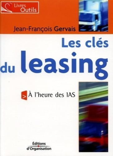 Les clés du leasing. A l'heure des IAS
