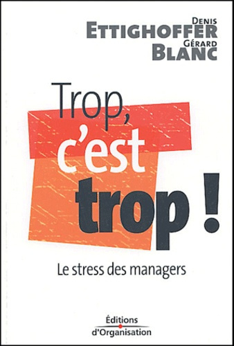 Trop, c'est trop ! Le stress des managers