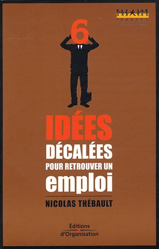 6 Idées décalées pour retrouver un emploi