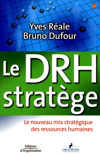 Le DRH stratège. Le nouveau mix stratégique des ressources humaines