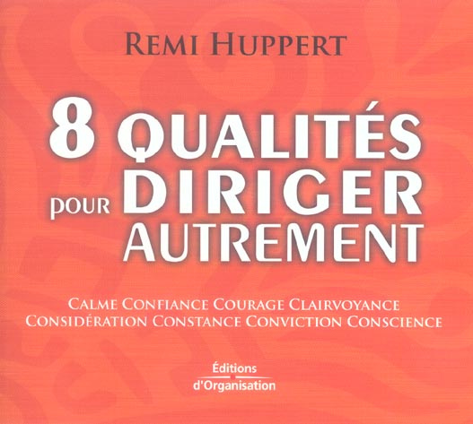 8 qualités pour diriger autrement. 2e édition