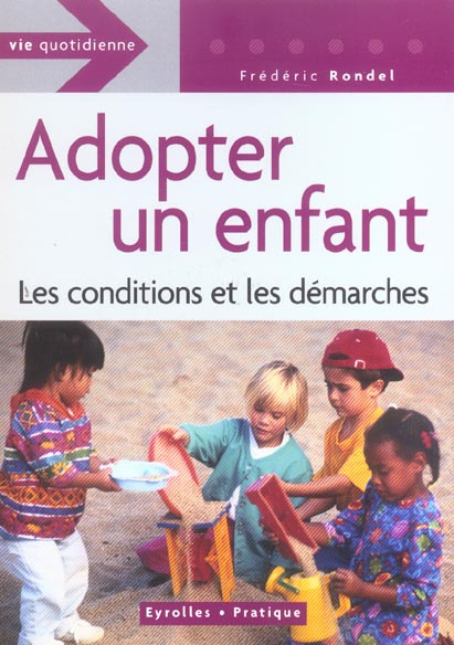 Adopter un enfant. Les conditions et les démarches