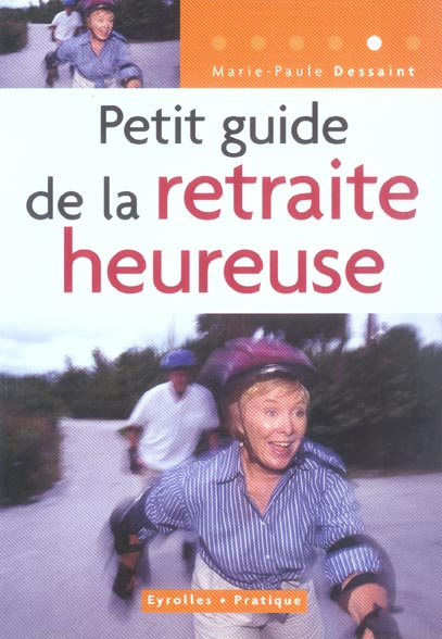 Petit guide de la retraite heureuse