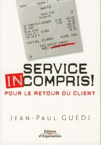 Service incompris ! Pour un retour du client