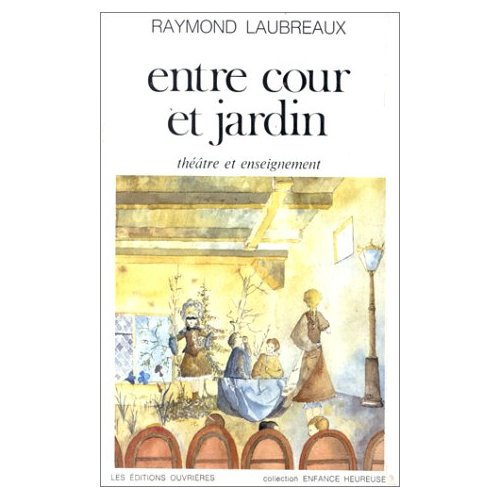 ENTRE COUR ET JARDIN