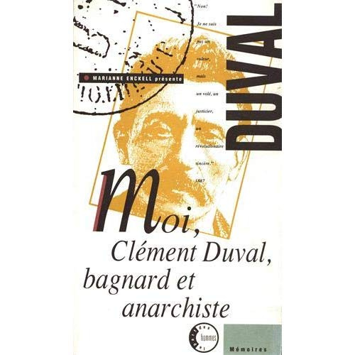 Moi, Clément Duval, bagnard et anarchiste