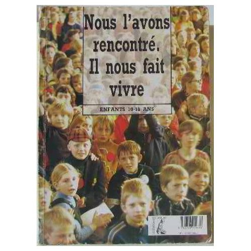 Nous l'avons rencontre - jeune- 10-11 ans (tres ancienne ed)