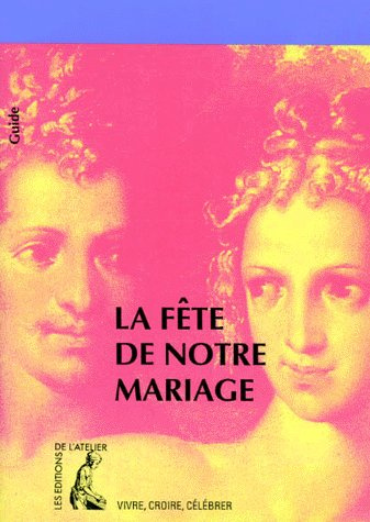 La fête de notre mariage
