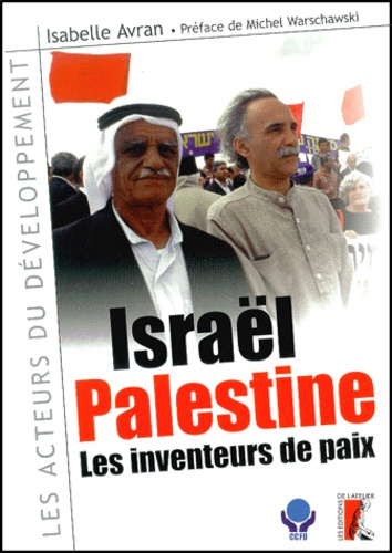 Israël-Palestine : les inventeurs de la paix