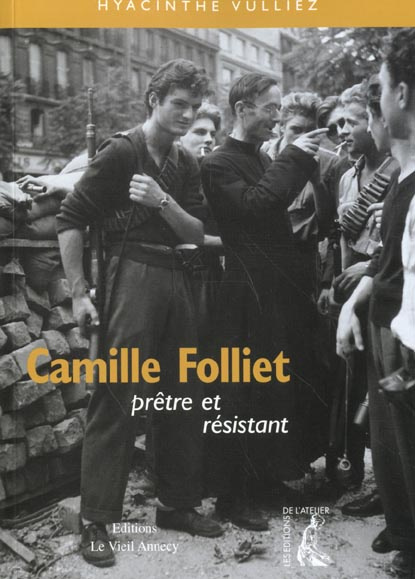 Camille Folliet, prêtre et résistant
