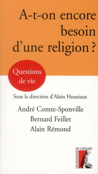 A-t-on encore besoin d'une religion ?
