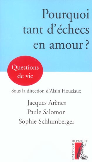 Pourquoi tant d'échecs en amour ?