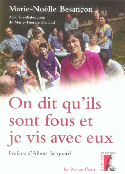 On dit qu'ils sont fous et je vis avec eux