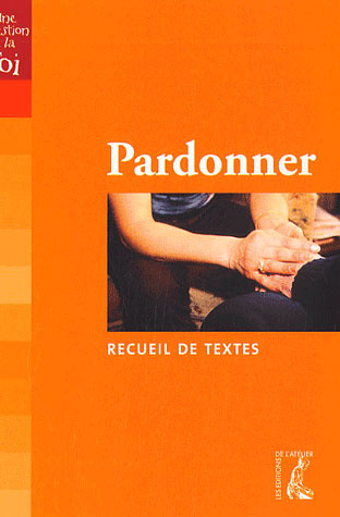 Pardonner. Recueil de textes