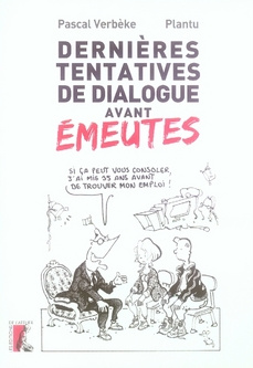 Dernières tentatives de dialogue avant émeutes ! Correspondance, destination : espoir