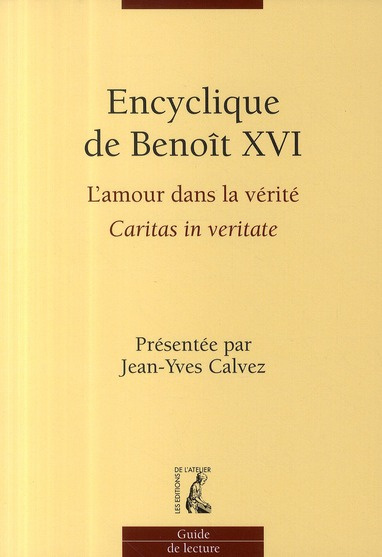Encyclique de Benoît XVI. L'amour dans la vérité Caritas in veritate