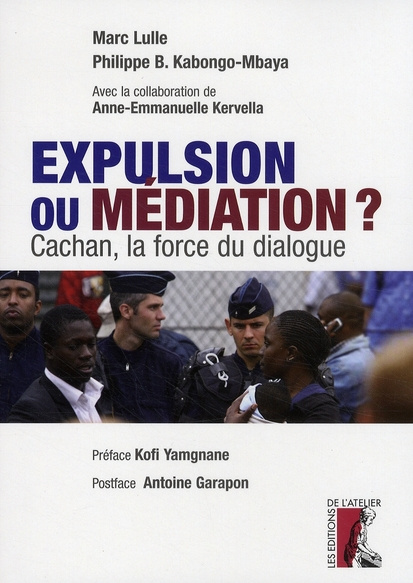 Expulsion ou médiation ? Cachan, la force du dialogue